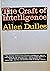 The Craft of Intelligence. ...