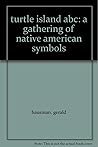 Turtle Island ABC: A Gathering of Native American Symbols