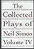 The Collected Plays of Neil Simon (Volume IV)