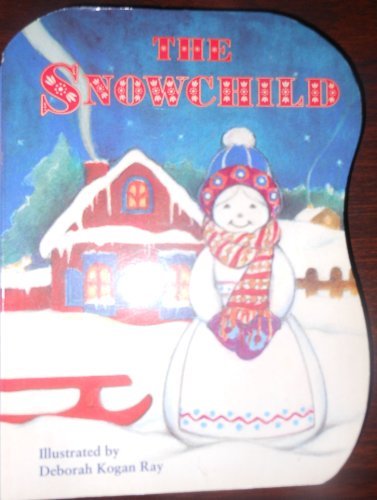 The Snowchild (Pudgy Pals) by Deborah Kogan Ray (1995-10-05)