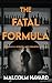 The Fatal Formula: A Crime ...