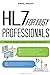 HL7 For Busy Professionals: Your No Sweat Guide to Understanding HL7 by Rahul Bhagat (20-Feb-2015) Paperback