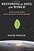 Restoring the Soul of the World by David R. Fideler