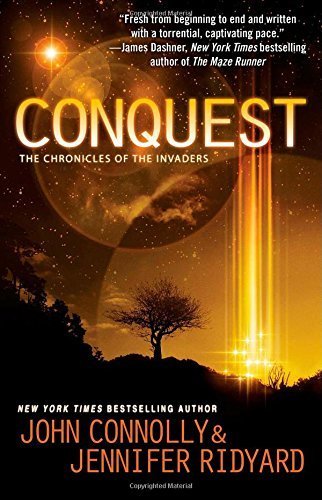 Conquest: Book 1, The Chronicles of the Invaders by Connolly, John, Ridyard, Jennifer (February 3, 2015) Paperback