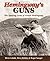 [ HEMINGWAY'S GUNS ] By Cal...