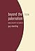Beyond the New Paternalism: Basic Security as Equality (Paperback) - Common
