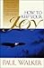 How to Keep Your Joy by Paul L. Walker (1997-01-02)