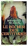 Le bûcher des certitudes by Bernadette Pecassou