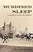 Murdered Sleep