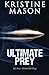 Ultimate Prey (Book 3 Ultimate CORE) by Kristine Mason (2014-12-16)