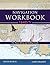 Navigation Workbook 18465 Tr: For Power-Driven and Sailing Vessels by David Burch (2015-02-18)