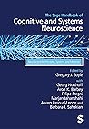 The Sage Handbook of Cognitive and Systems Neuroscience: Neuroscientific Principles, Systems and Methods The Sage Handbook of Cognitive and Systems Neuroscience: Neuroscientific Principles, Systems and Methods