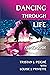 Dancing Through Life: A Memoir