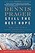 Still the Best Hope: Why the World Needs American Values to Triumph by Dennis Prager (2013-06-25)