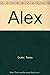 Alex by Tessa Duder (1988-06-03)