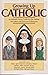 Growing up Catholic : An Infinitely Funny Guide for the Faithful, the Fallen and Everyone In-between