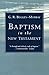 Baptism in the New Testament by Murray, George R.Beasley- (1962) Paperback