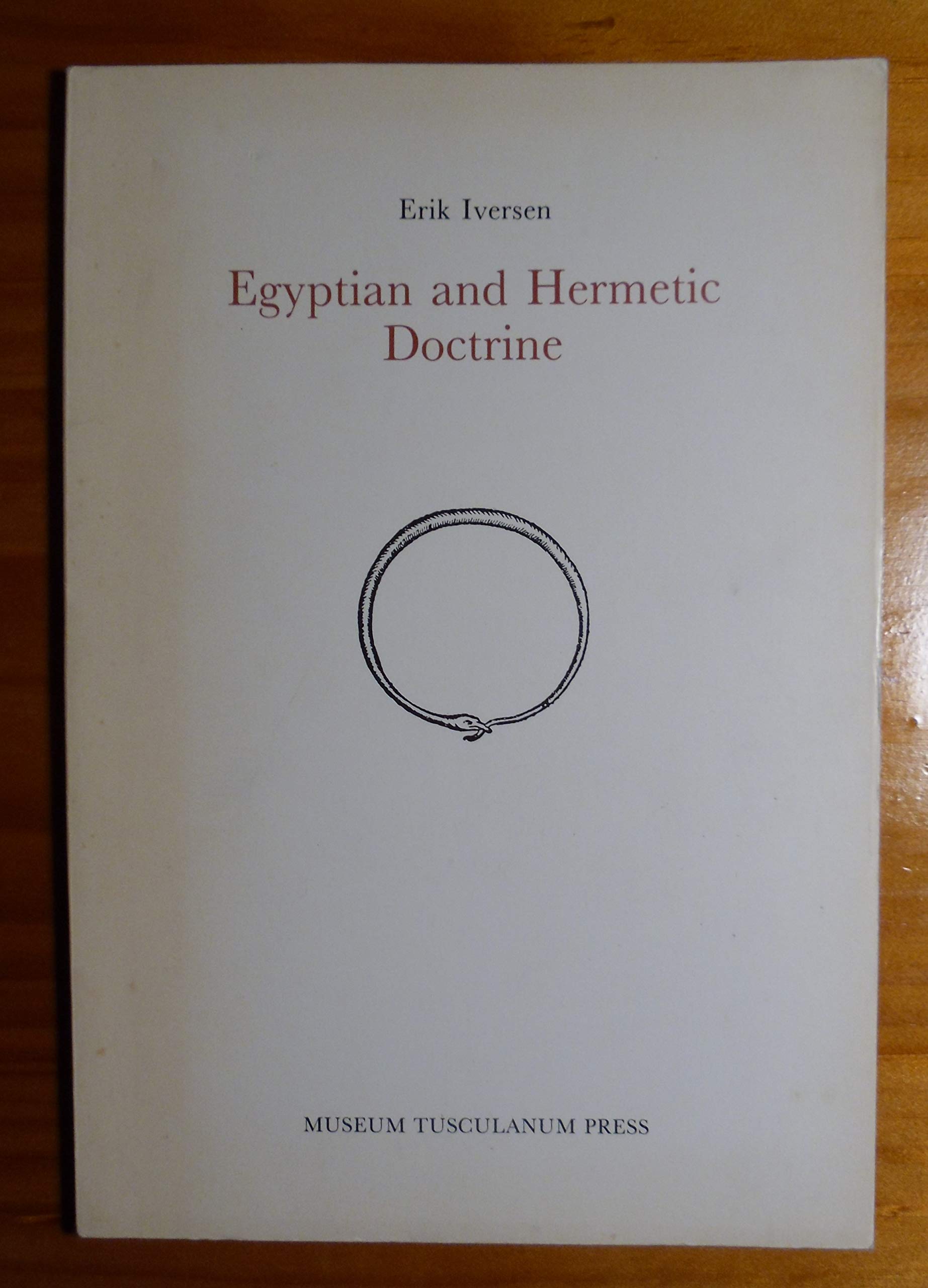 Egyptian and Hermetic Doctrine (Opuscula Graecolatina)