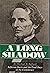 A Long Shadow: Jefferson Davis and the Final Days of the Confederacy