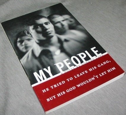 My people: He tried to leave his gang, but God wouldn't let him : a novel (Paperback)
