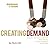 Creating Demand