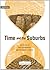 Time and the Suburbs by Rohan Quinby