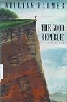 The Good Republic: A Novel