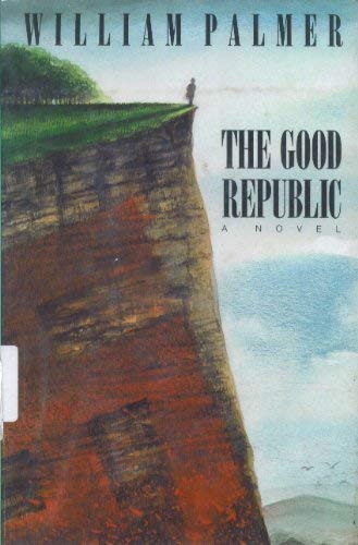The Good Republic: A Novel (Hardcover)
