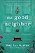 The Good Neighbor: A Novel by Nathan, Amy Sue (October 13, 2015) Paperback