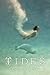 Tides by Betsy Cornwell (2013-06-04)