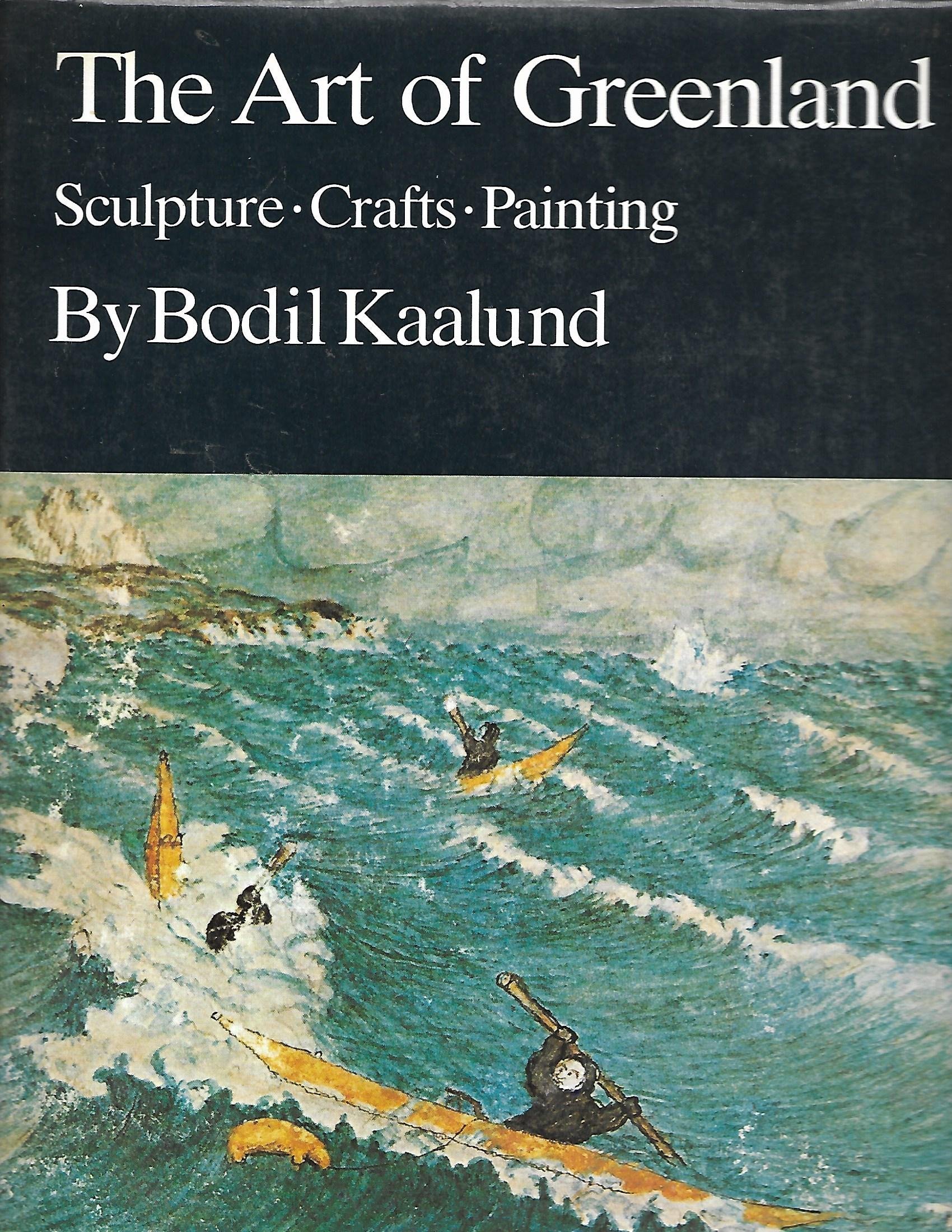 The Art of Greenland: Sculpture, Crafts, Painting (English and Danish Edition)