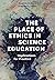 The Place of Ethics in Scie...