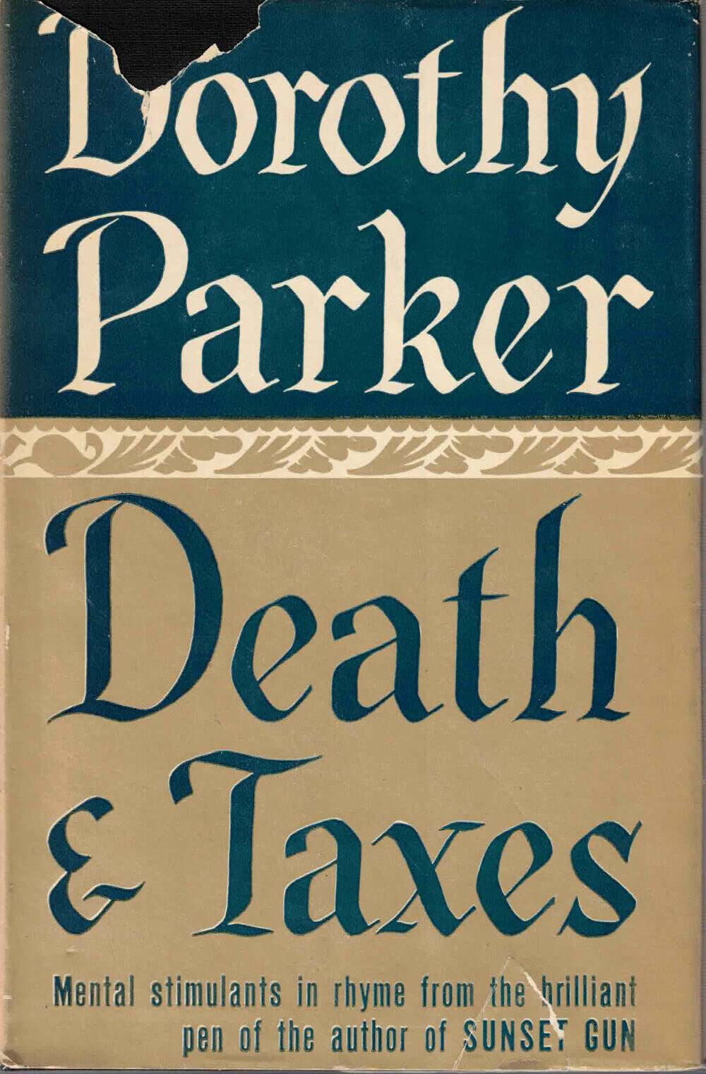 Death and Taxes 1939 - Garden City, NY: Sun Dial Press, 1939