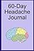 30-Day Headache Journal