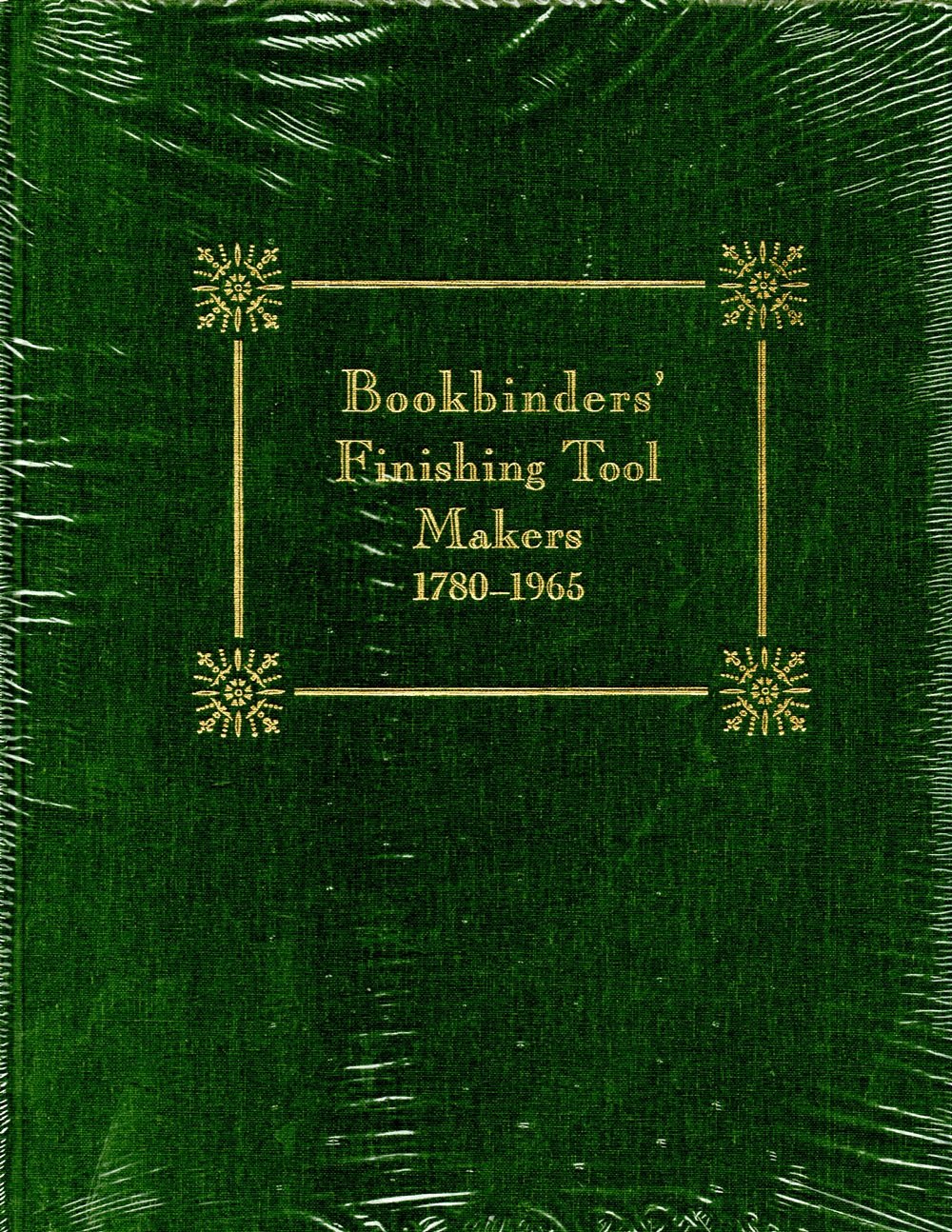 Bookbinders' Finishing Tool Makers 1780-1965 (Hardcover)