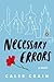 [ { { Necessary Errors } } ] By Crain, Caleb ( Author on Aug-06-2013 [ Paperback ]