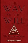 The Way of the Will: Thelema in Action