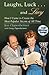 Laughs, Luck...and Lucy: How I Came to Create the Most Popular Sitcom of All Time (includes CD) (Television and Popular Culture) by Jess Oppenheimer (1999-04-30)
