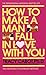 How to Make a Man Fall in Love with You: The Fail-Proof, Fool-Proof Method by Tracy Cabot (1987-01-01)