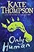 Only Human (The Missing Link Trilogy) by Thompson, Kate (2014) Paperback