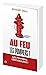 Au feu les pompiers !: Les meilleurs anecdotes des soldats du feu !