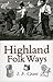 By I. F. Grant Highland Fol...