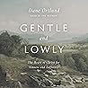 Gentle and Lowly:...