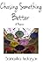 Chasing Something Better, A Memoir by Samantha Anderson (2014-01-09)