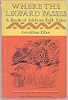 Where the Leopard Passes a Book of African Folk Tales