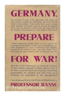 Germany, prepare for war! From the German, Raum und Volk im Weltkriege, by Ewald Banse; translated by Alan Harris; with eleven maps (Hardcover)