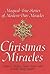 By Jamie C. Miller Christmas Miracles: Magical True Stories of Modern-Day Miracles (1st Frist Edition) [Hardcover]