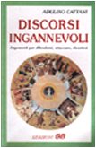 50 Discorsi Ingannevoli. Argomenti per difendersi, attaccare, divertirsi (Paperback)