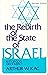 The rebirth of the State of Israel: Is it of God or of men?