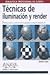 Tecnicas De Iluminacion Y Render/ Digital Lighting and Render... by Jeremy Birn